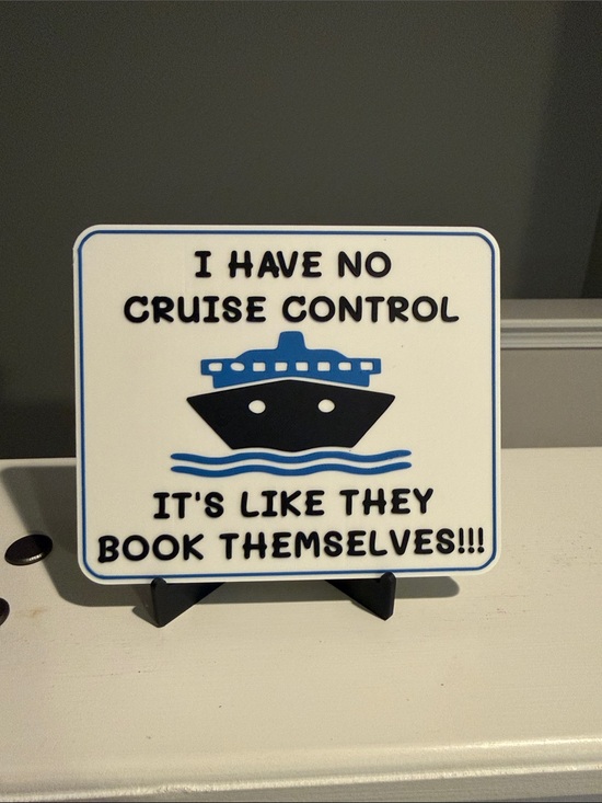 Other - Funny Cruise Control Bookings Sign - White, Blue & Black